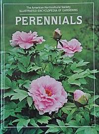 Perennials-The American Horticultural Society llustrated Encyclopedia Of Gardening by The American Horticultural Society - 1982