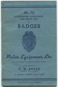 No. 70 Illustrated Catalogue and Price List of Badges, Police Equipment, Etc by C. D. Reese - c. 1920s