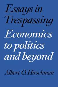 Essays in Trespassing : Economics to Politics and Beyond