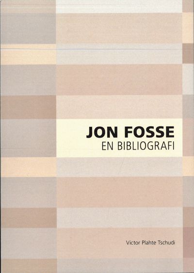 Jon Fosse en bibliografi.