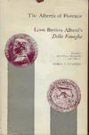 DELLA FAMIGLIA. THE ALBERTIS OF FLORENCE. LEON BATTISTA ALBERTI'S DELLA FAMIGLIA The Albertis of Florence: Leon Battista Alberti’s Della Famiglia