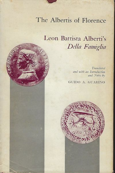 DELLA FAMIGLIA. THE ALBERTIS OF FLORENCE. LEON BATTISTA ALBERTI'S DELLA FAMIGLIA The Albertis of Florence: Leon Battista Alberti’s Della Famiglia