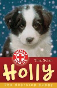 Holly: The Doorstep Puppy (Animal Rescue)