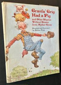 Granfa' Grig Had a Pig and Other Rhymes Without Reason from Mother Goose