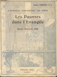 L' Evangile par-dessus les toits. Les Pauvres dans l'Evangile. Radio-Sermons 1929