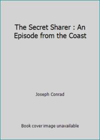 The Secret Sharer : An Episode from the Coast