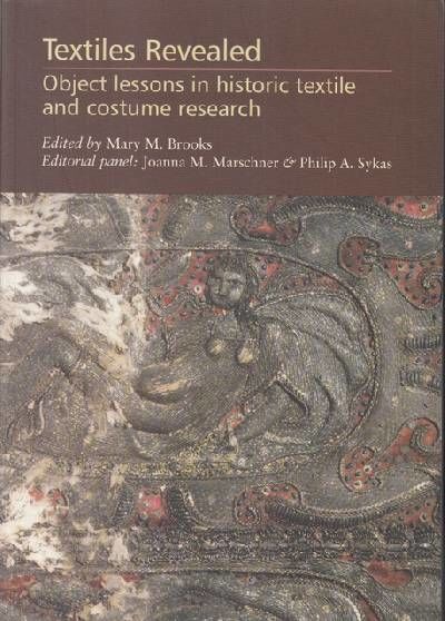 TEXTILES REVEALED. OBJECT LESSONS INHISTORIC…