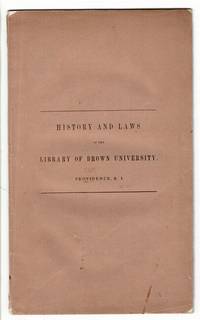 History and laws of the library of Brown University [wrapper title]. Preface to the catalogue of the library of Brown University, with the laws of the library