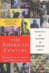 image of The American Century : Varieties of Culture in Modern Times