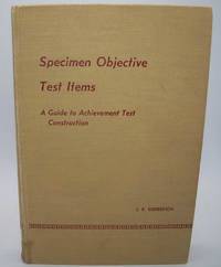 Specimen Objective Test Items: A Guide to Achievement Test Construction
