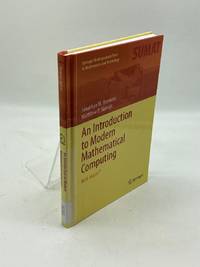 An Introduction to Modern Mathematical Computing With Maple