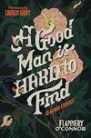 A Good Man Is Hard To Find
