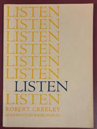 Listen by Creeley, Robert - 1972