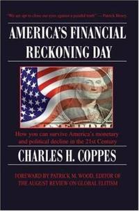 America's Financial Reckoning Day : How you can survive America?s monetary& political decline in...