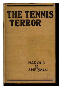 THE TENNIS TERROR and Other Stories. by Harold M Sherman - Hardcover - (1932) - from Bookfever.com, IOBA (SKU: 62627)