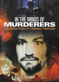 cover of In The Minds of Murderers: The Inside Story of Criminal Profiling