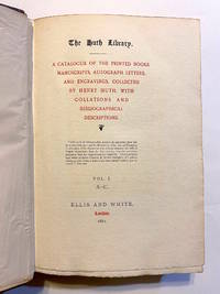 The Huth Library. A Catalogue of the Printed Books, Manuscripts, Autograph Letters, and Engravings, Collected by Henry Huth, with Collations and Bibliographical Descriptions (1880). TOGETHER WITH: A Catalogue of the Woodcuts and Engravings in the Huth Library (1910) by Huth, Henry (owner). Alfred Huth, W.C. Hazlitt and F.S. Ellis (cataloguers) - 1880