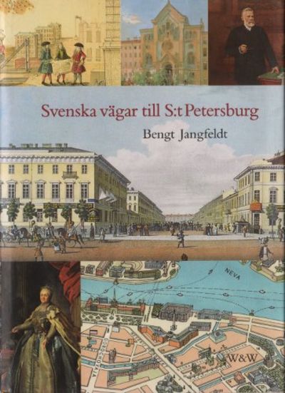 SVENSKA VÄGAR TILL S:T PETERSBURG. Kapitel ur…