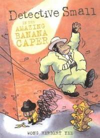 Detective Small in the Amazing Banana Caper
