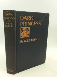 DARK PRINCESS by W.E.B. Du Bois - 1928