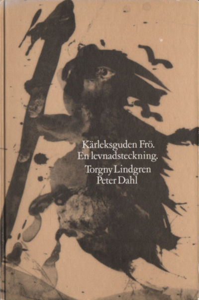KÄRLEKSGUDEN FRÖ. EN LEVNADSTECKNING.