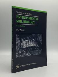 ENVIRONMENTAL SOIL BIOLOGY by Wood, M - 1995