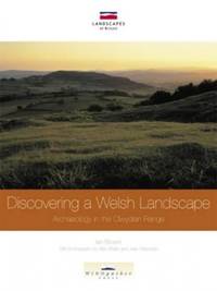 image of Discovering a Welsh Landscape: Archaeology in the Clwydian Range (Landscapes of Britain)