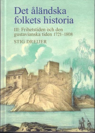 Det åländska folkets historia. III: Frihetstiden…