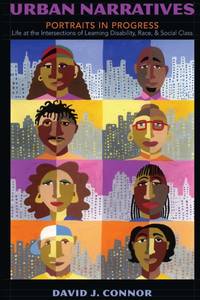 Urban Narratives : Portraits in Progress- Life at the Intersections of Learning Disability, Race,...