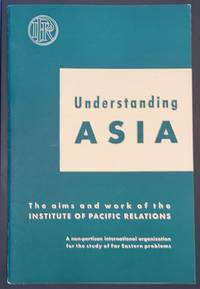 cover of Understanding Asia: The aims and work of the Institute of Pacific Relations