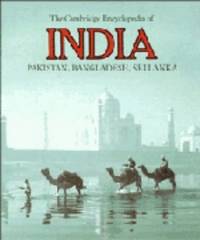 The Cambridge Encyclopedia of India, Pakistan, Bangladesh, Sri Lanka, Nepal, Bhutan and the...