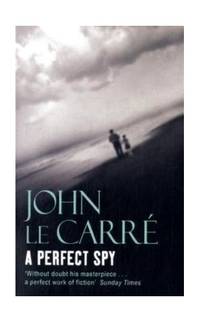 A Perfect Spy by Le CarrÃ�Â©, John