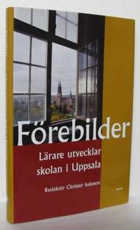 Förebilder. Lärare utvecklar skolan i Uppsala.