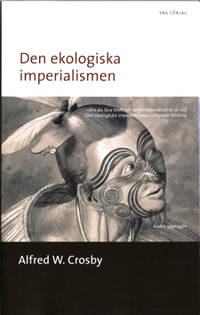 Den ekologiska imperialismen. Europas biologiska…