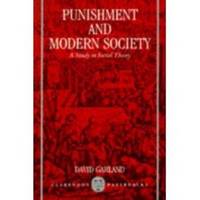 PUNISHMENT AND MODERN SOCIETY A Study in Social Theory