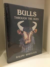 Bulls Through the Ages by Ralph Whitlock
- Hardcover
- from Burton Lysecki Books, ABAC/ILAB (SKU: 152118)