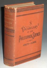 A Vocabulary of the Philosophical Sciences by Krauth, Charles Porterfield; William Fleming; Henry Calderwood - 1881