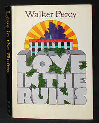 cover of Love in the Ruins: The Adventures of a Bad Catholic at a Time Near the End of the World