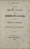 RULES OF THE HIGH COURT OF ERRORS AND APPEALS FO THE STATE OF MISSISSIPPI; Adopted at the January Term, 1838