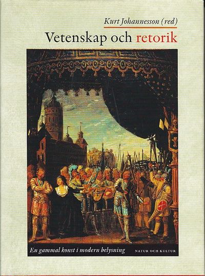Vetenskap och retorik. En gammal konst i modern…