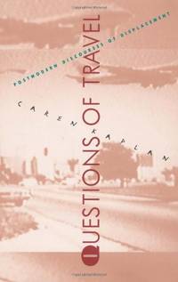 Questions of Travel: Postmodern Discourses of Displacement (Post-Contemporary Interventions)