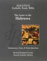 The Letter to the Hebrews (Ignatius Catholic Study Bible)