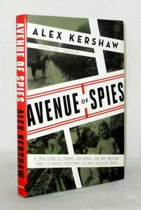 image of Avenue of Spies: A True Story of Terror, Espionage, and One American Family's Heroic Resistance in Nazi-Occupied France