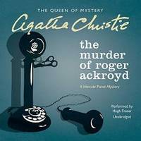 image of The Murder of Roger Ackroyd: A Hercule Poirot Mystery (Hercule Poirot Mysteries, Book 4) (Hercule Poirot Mysteries (Audio))