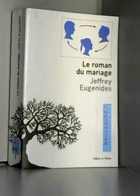 Le roman du mariage by Jeffrey Eugenides - 2013