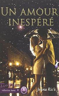 UN AMOUR INESPERE de RIC'S Jenna - 2015