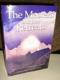 The Masters and Their Retreats by Prophet, Mark L - 2003