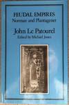 Feudal Empires : Norman and Plantagenet