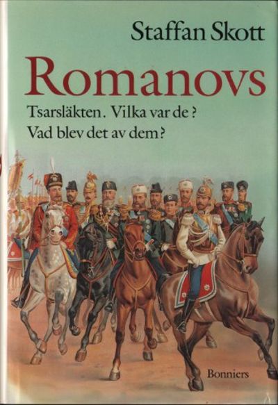 ROMANOVS. Tsarsläkten. Vilka var de? Vad blev det…