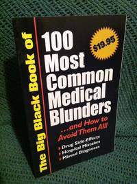100 Most Common Medical Blunders And How To Avoid Them All -